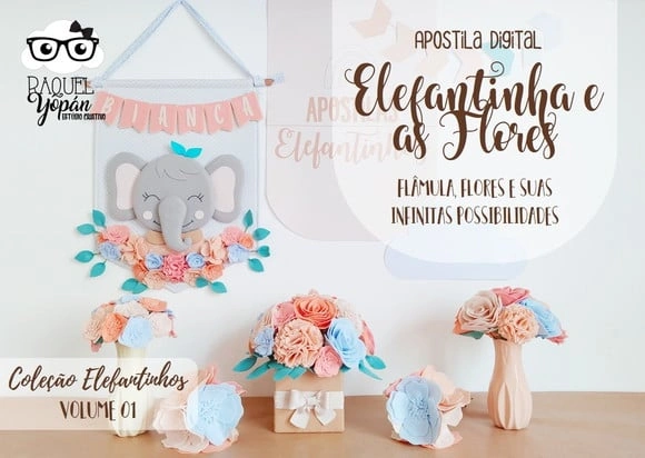 Apostila de Feltro Elefantinha e as Flores - Vol. 1