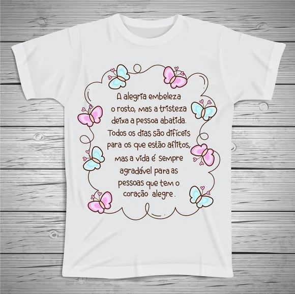 Camiseta A Alegria Embeleza o Rosto