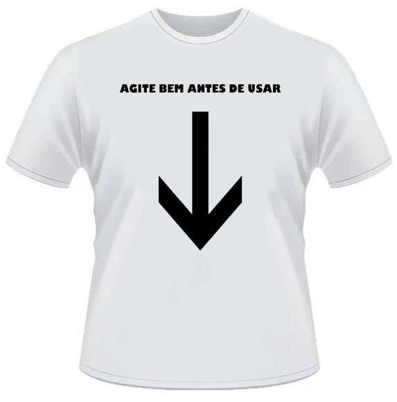 CAMISETA DIVERTIDA AGITE BEM ANTES DE USAR