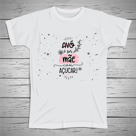 Camiseta Avó É Mãe com Açúcar
