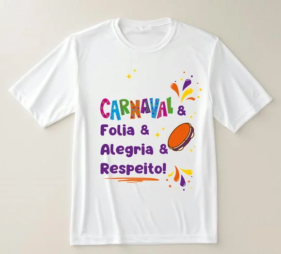 Camiseta Carnaval Alegria Folia e Respeito
