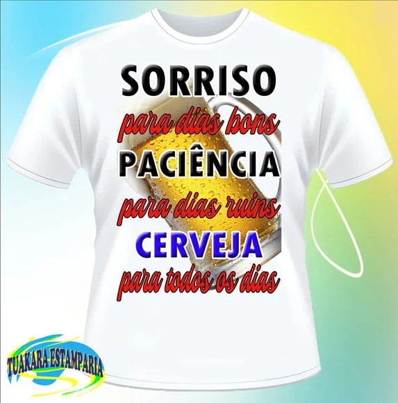 CAMISETA SORRISO, PACIÊNCIA E CERVEJA