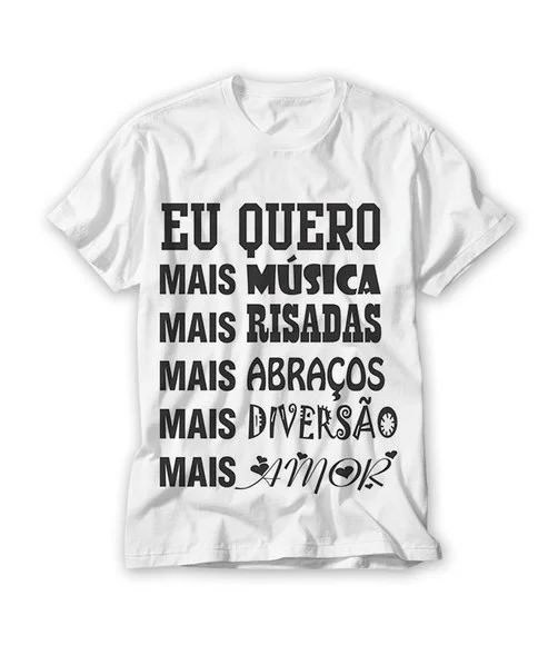 Camiseta Eu Quero Mais Música