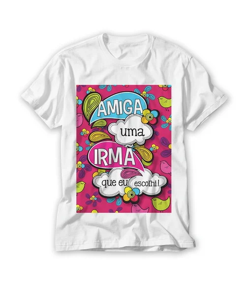 Camiseta Feminina Amiga Uma Irmã que Escolhi