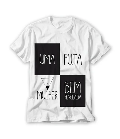Camiseta Feminina Uma puta Mulher Bem Resolvida