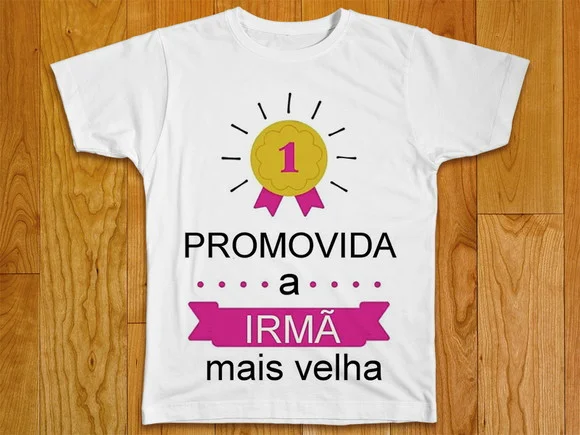 Camiseta Infantil Fui Promovida a Irmã Mais Velha