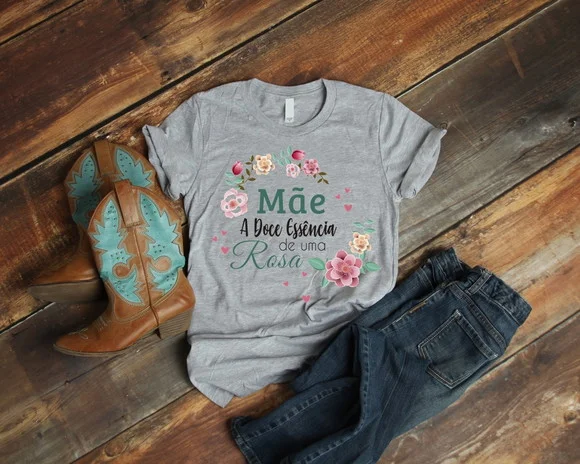 Camiseta Mãe A Doce Essência da Rosa