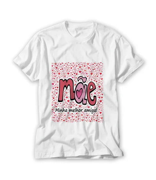 Camiseta Mãe Minha Melhor Amiga