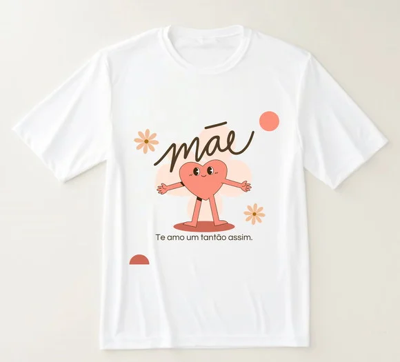 Camiseta Mãe Te Amo Um Tantão Assim
