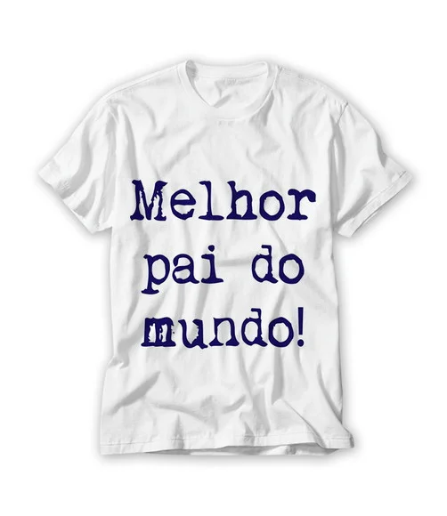 Camiseta Melhor Pai Do Mundo