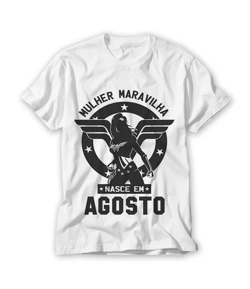 Camiseta Mulher Maravilha Nasce Agosto