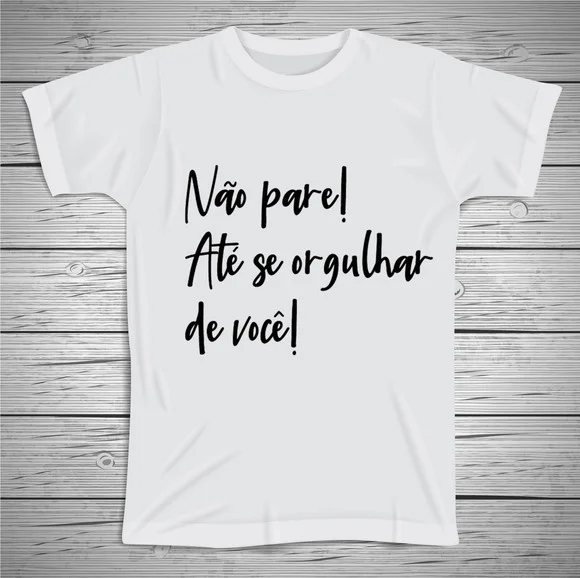 Camiseta Não Pare