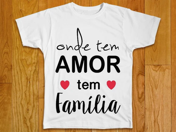 Camiseta Onde Tem Família Tem Amor