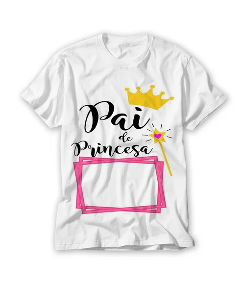 Camiseta Pai De De Princesa Com Foto Personalizada