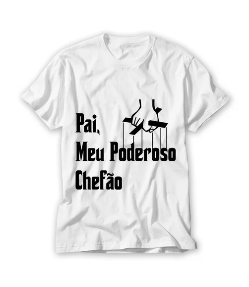 Camiseta Pai Meu Poderoso Chefão