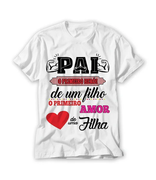 Camiseta Pai o Primeiro Herói de Um Filho