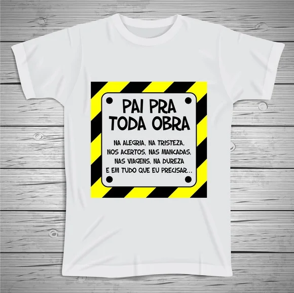 Camiseta Pai Para Toda Obra