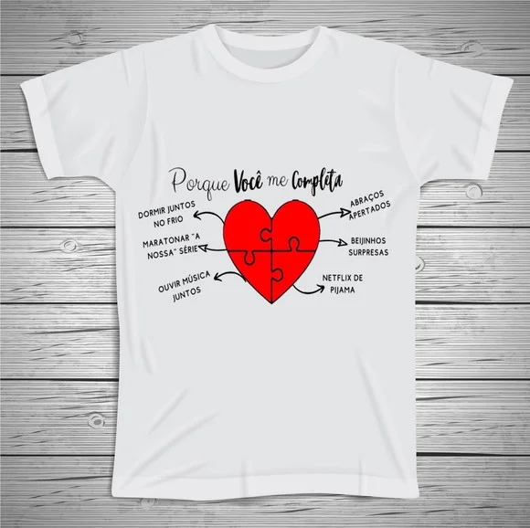 Camiseta Porque Você Me Completa