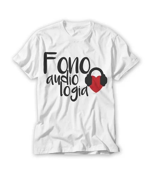 Camiseta Profissão -Fonoaudiologia