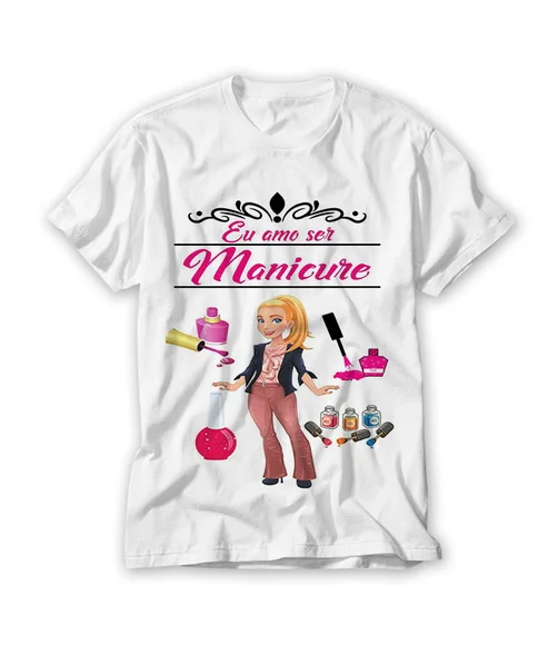 Camiseta Profissão - Manicure