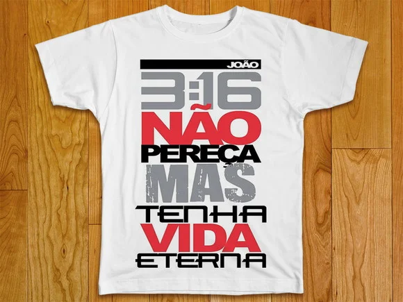 Camiseta Religiosa Não Pereça Mas Tenha Vida Eterna