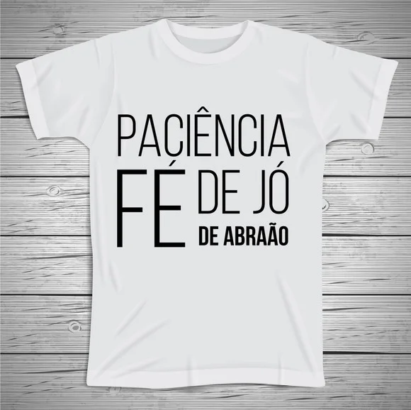 Camiseta Religiosa Paciência Fé de Jó