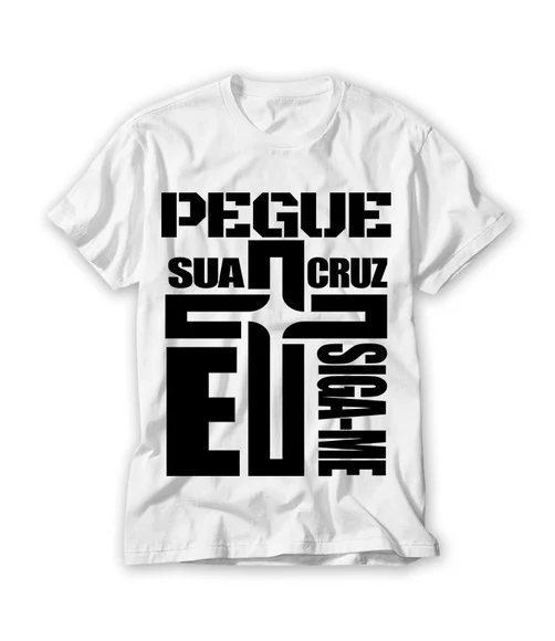 Camiseta Religiosa Pegue Sua Cruz