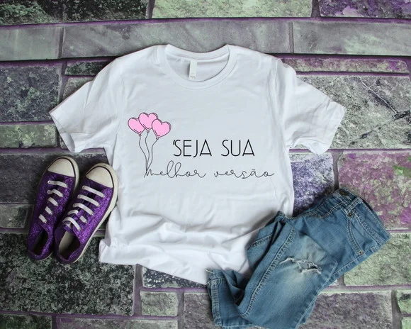Camiseta Seja Sua Melhor Versão