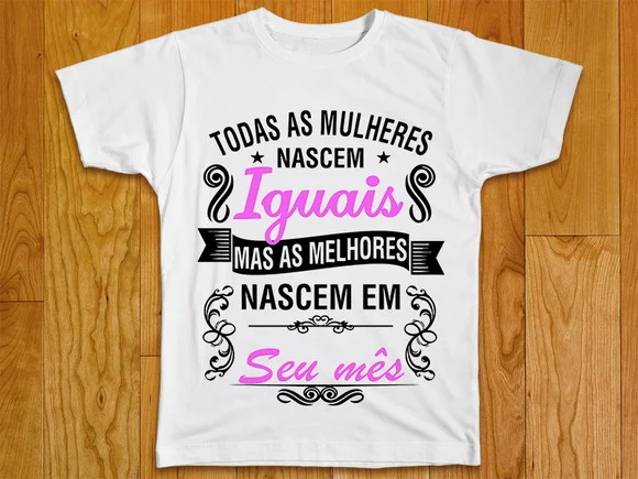 Camiseta Todas As Mulheres Nascem Iguais