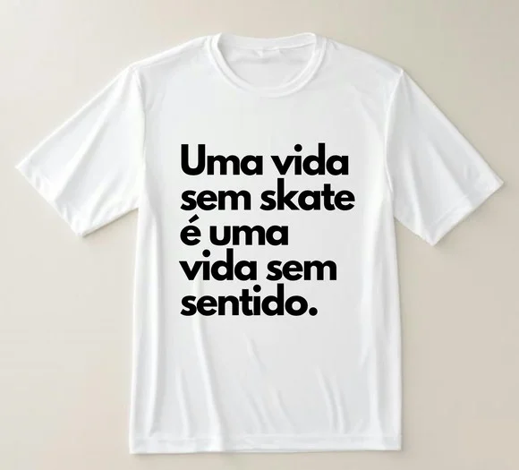 Camiseta Uma Vida sem Skate