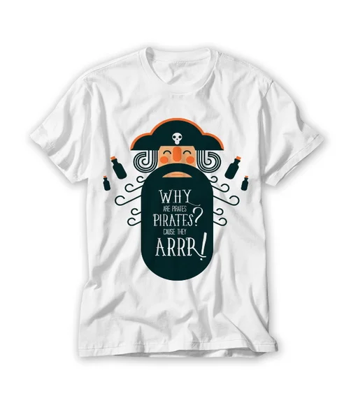 Camiseta Why Are Pirates