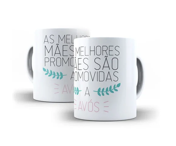 Caneca As Melhores Mães São Promovidas a Avós