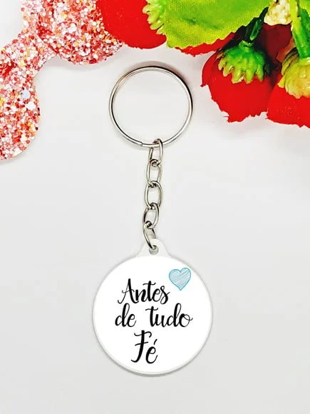 Chaveiro Antes de Tudo Fé*