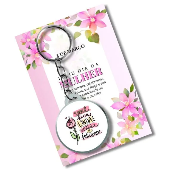 Chaveiro Dia das Mulheres + Card e Embalagem **