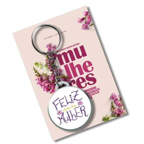 Chaveiro Dia das Mulheres + Card e Embalagem **