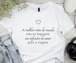Camiseta A Melhor Mãe Do Mundo 01 Camiseta A Melhor Mãe Do Mundo 01
