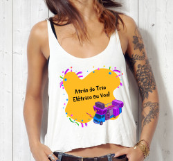 Camiseta Cropped Carnaval Atrás do Trio Elétrico Camiseta Cropped Carnaval Atrás do Trio Elétrico