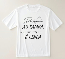 Camiseta Da Feijoada ao Samba Camiseta Da Feijoada ao Samba