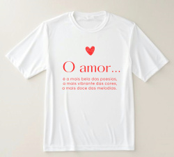 Camiseta Dia dos Namorados O Amor Camiseta Dia dos Namorados O Amor