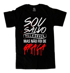 Camiseta Evangelica gospel Sou salva pela graça mais não foi de Graça Camiseta Evangelica gospel Sou salva pela graça mais não foi de Graça