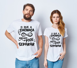 Kit Camiseta Casal O Que A Cachaça Uniu Ninguém Pode Separar Kit Camiseta Casal O Que A Cachaça Uniu Ninguém Pode Separar